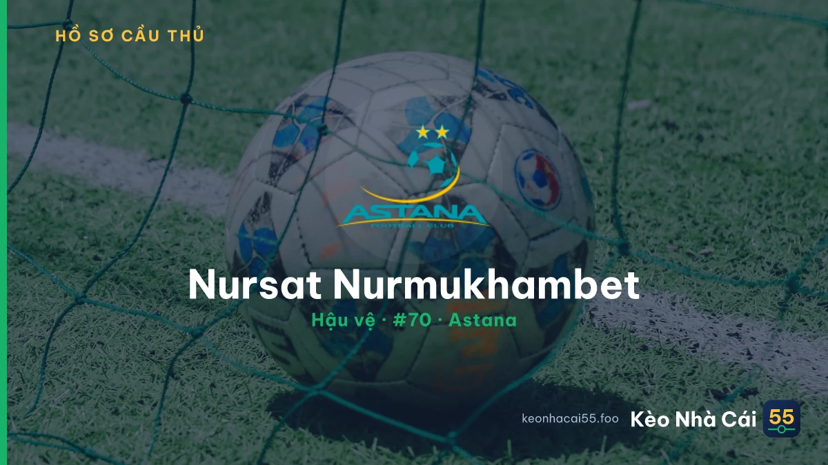Nursat Nurmukhambet — Astana