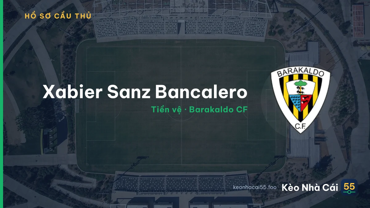 Xabier Sanz  Bancalero — Barakaldo CF