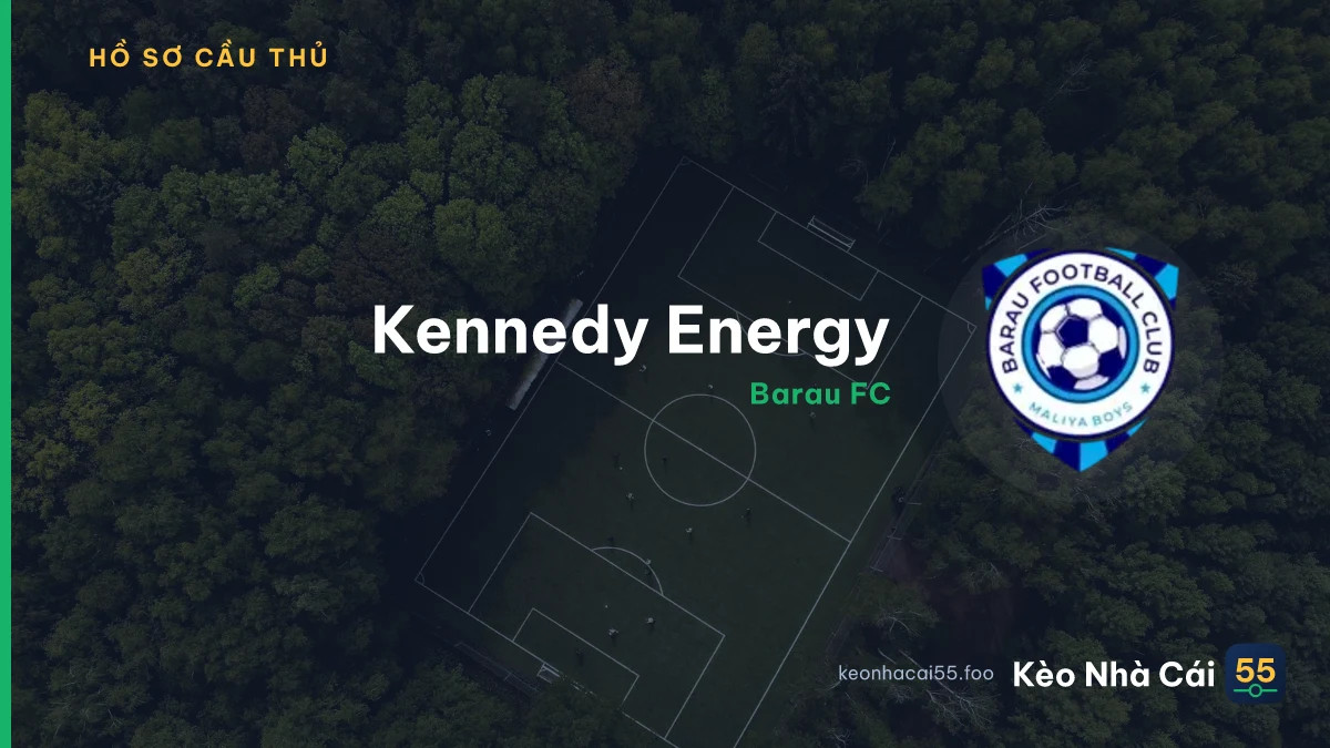 Kennedy Energy — Barau FC