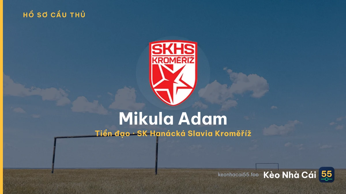 Mikula Adam — SK Hanácká Slavia Kroměříž