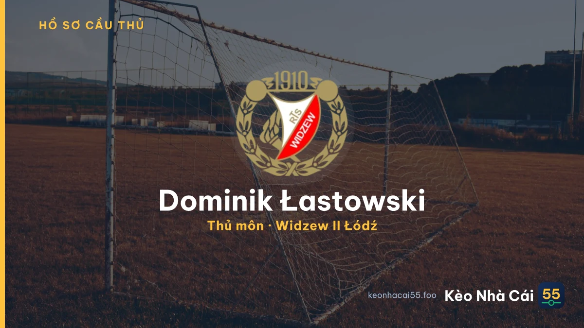 Dominik Łastowski — Widzew II Łódź