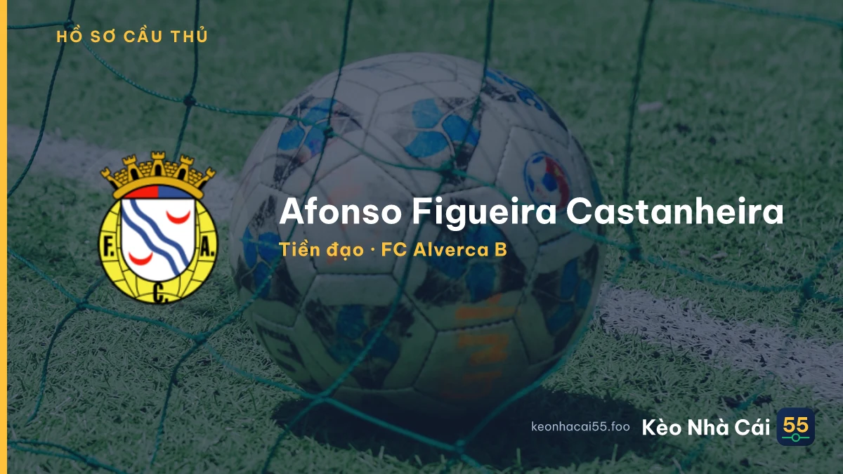 Afonso Figueira Castanheira — FC Alverca B