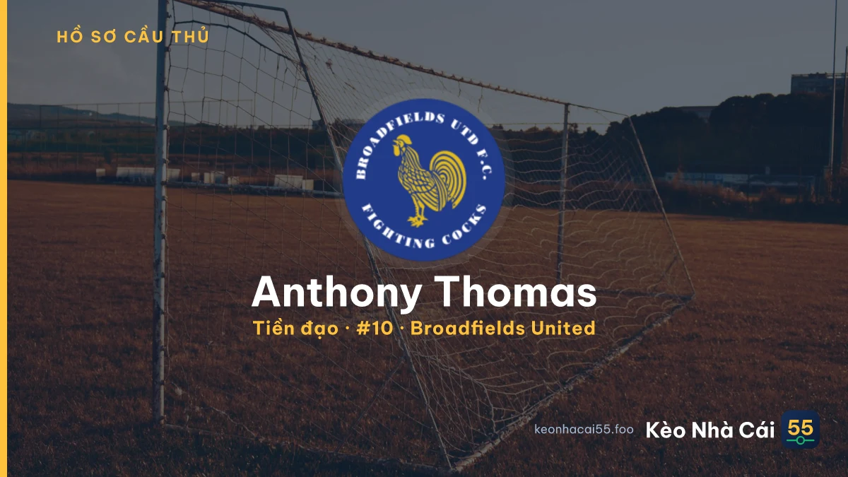 Anthony Thomas — Broadfields United