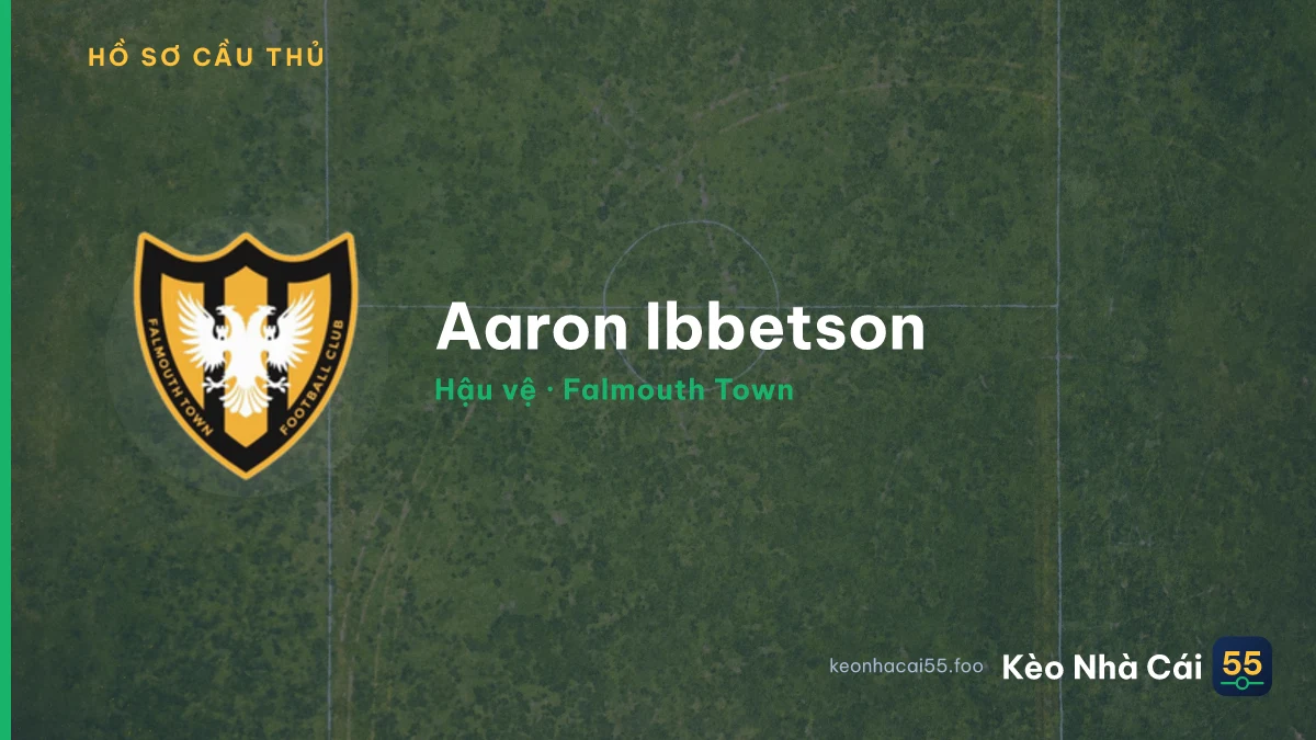 Aaron Ibbetson — Falmouth Town