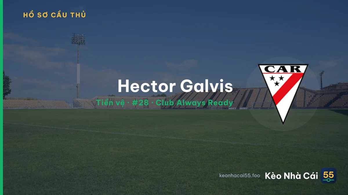 Hector Galvis — Club Always Ready