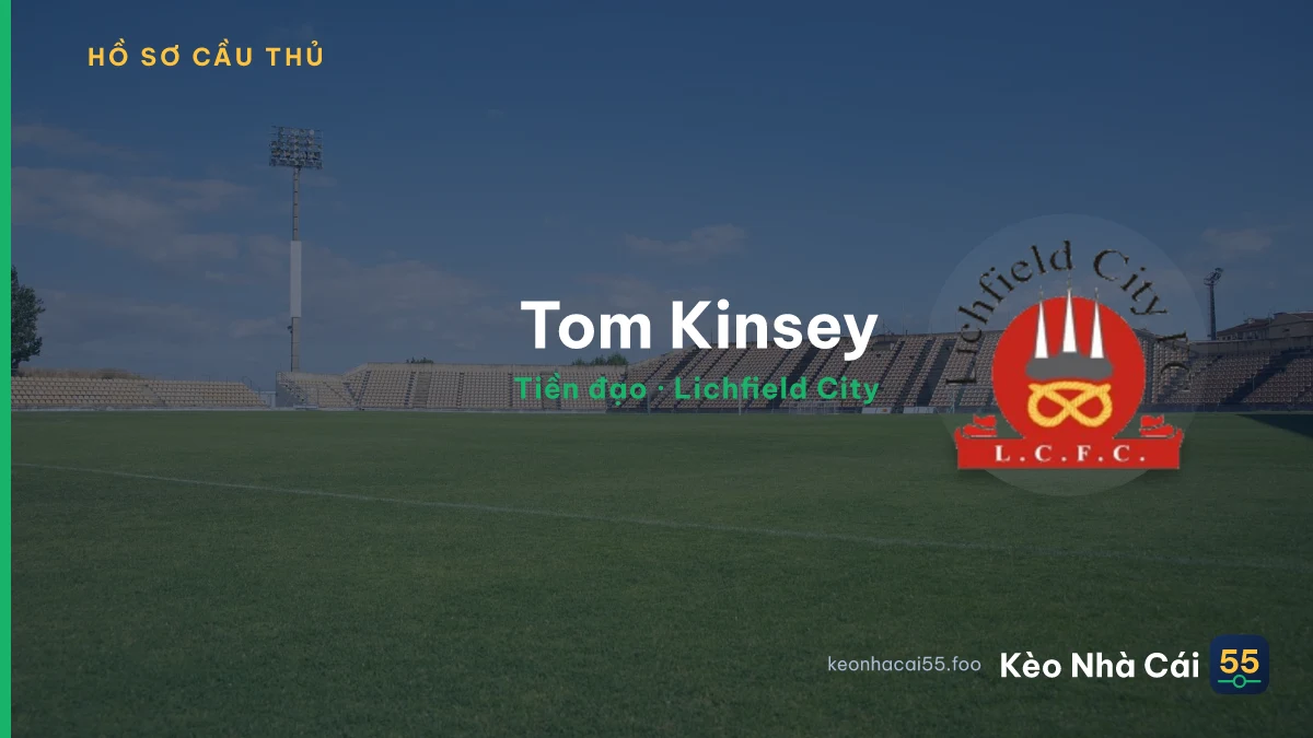 Tom Kinsey — Lichfield City