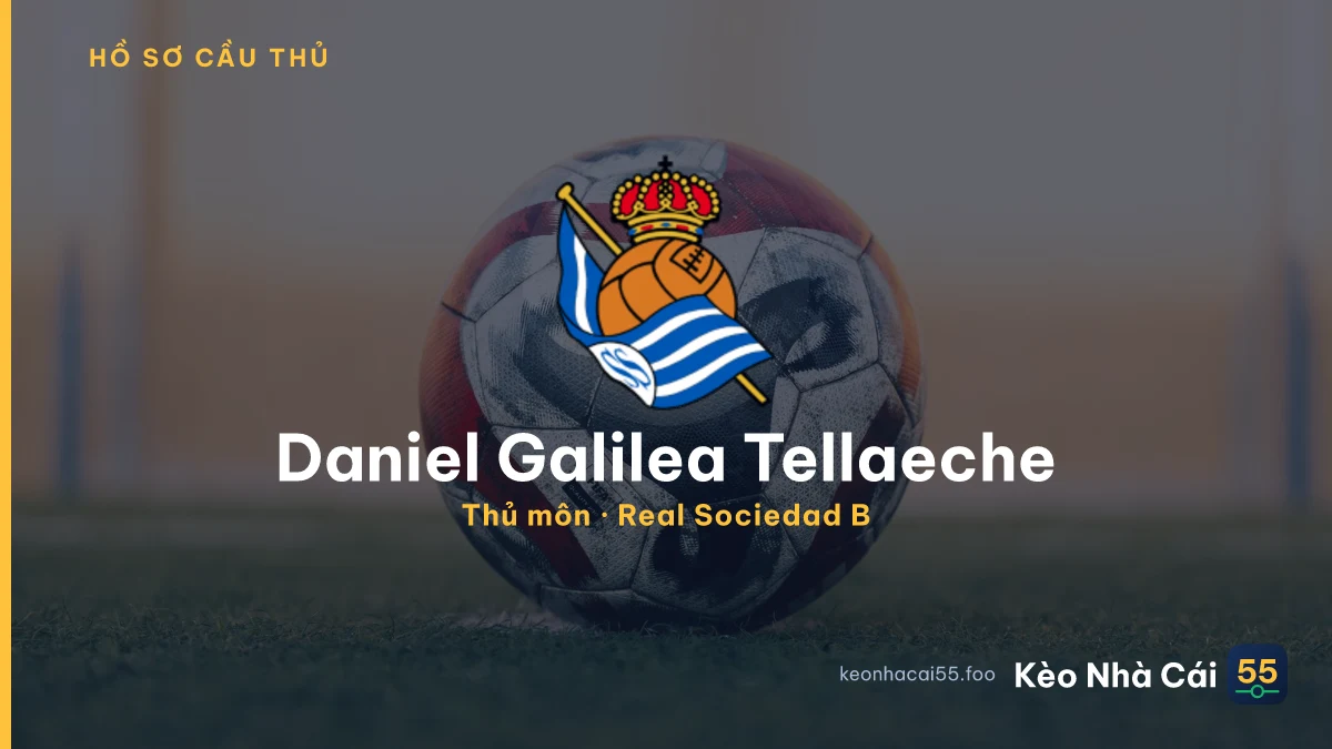 Daniel Galilea Tellaeche — Real Sociedad B