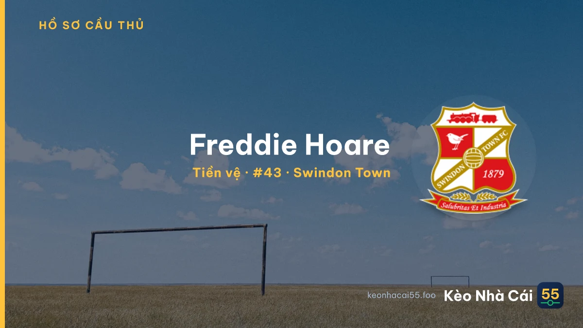 Freddie Hoare — Swindon Town