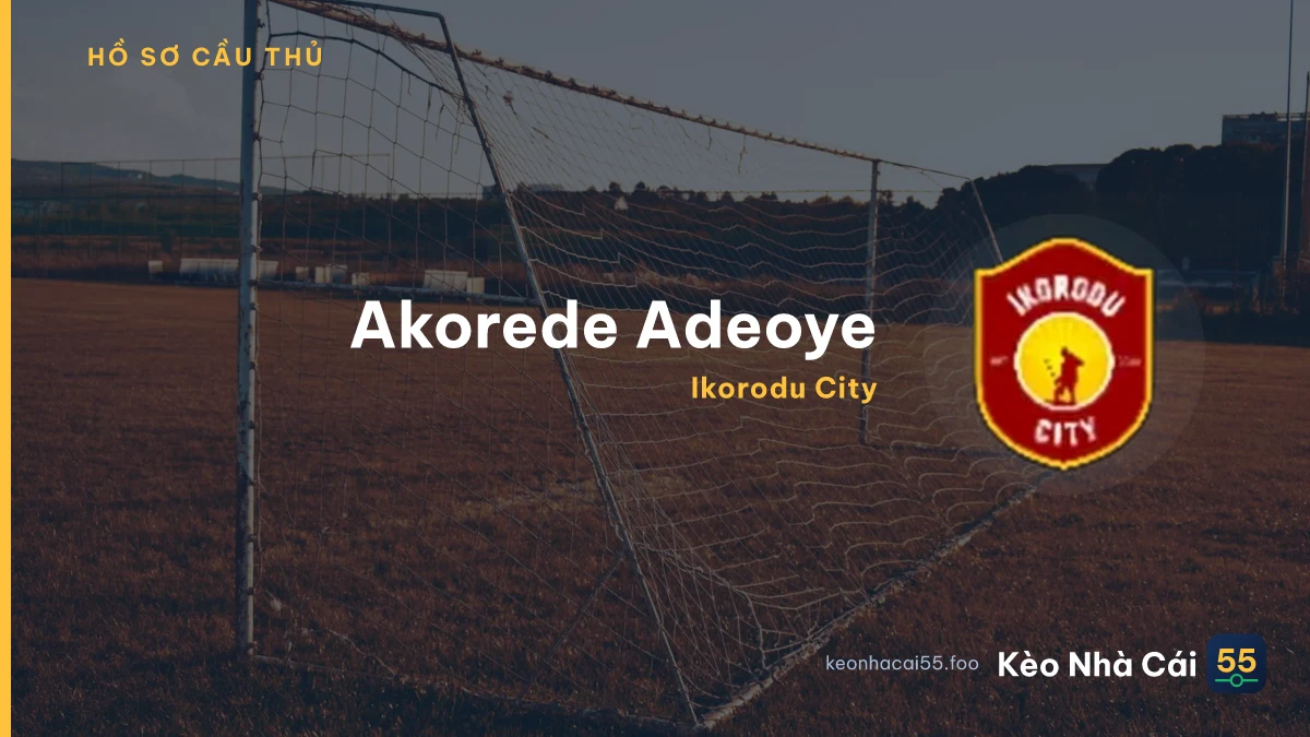 Akorede Adeoye — Ikorodu City
