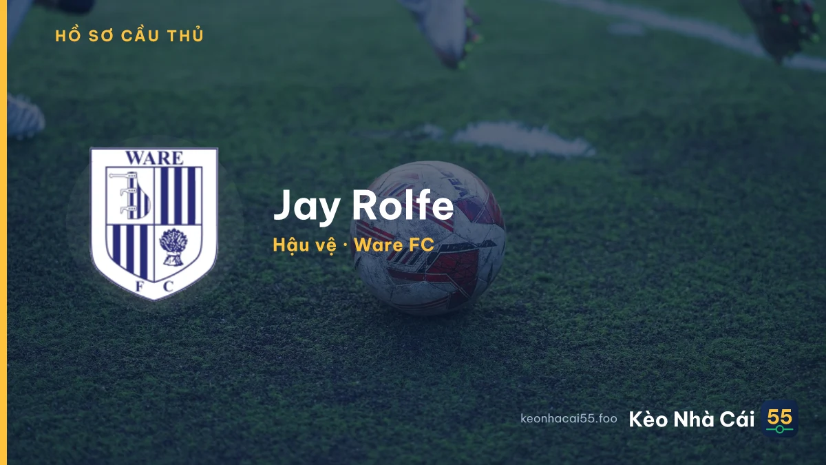 Jay Rolfe — Ware FC