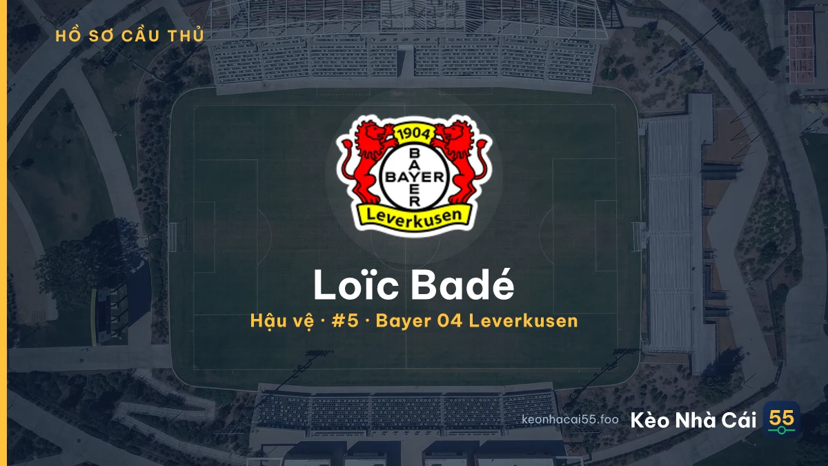 Loïc Badé — Bayer 04 Leverkusen