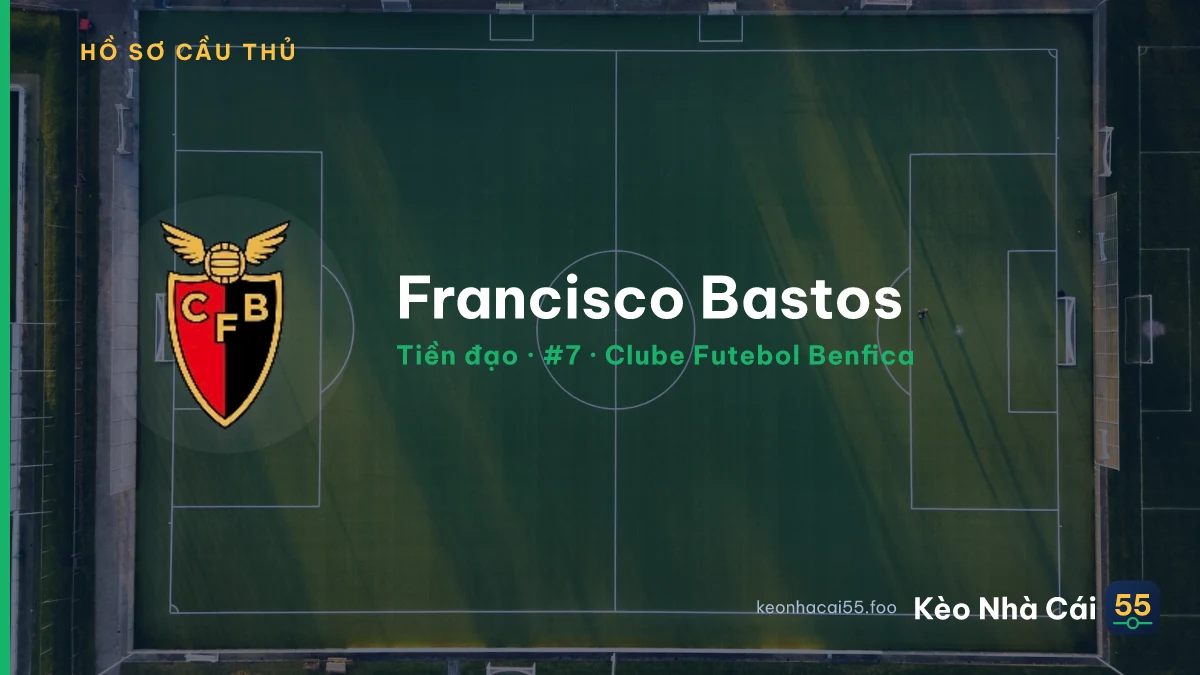 Francisco Bastos — Clube Futebol Benfica