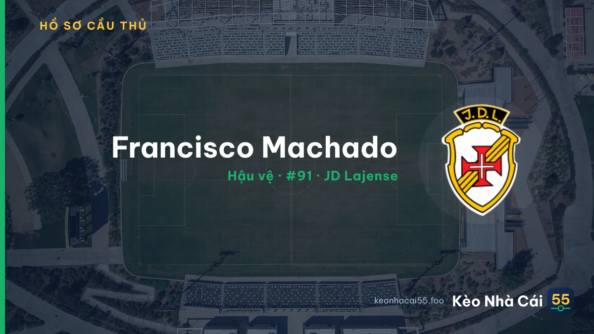 Francisco Machado — JD Lajense