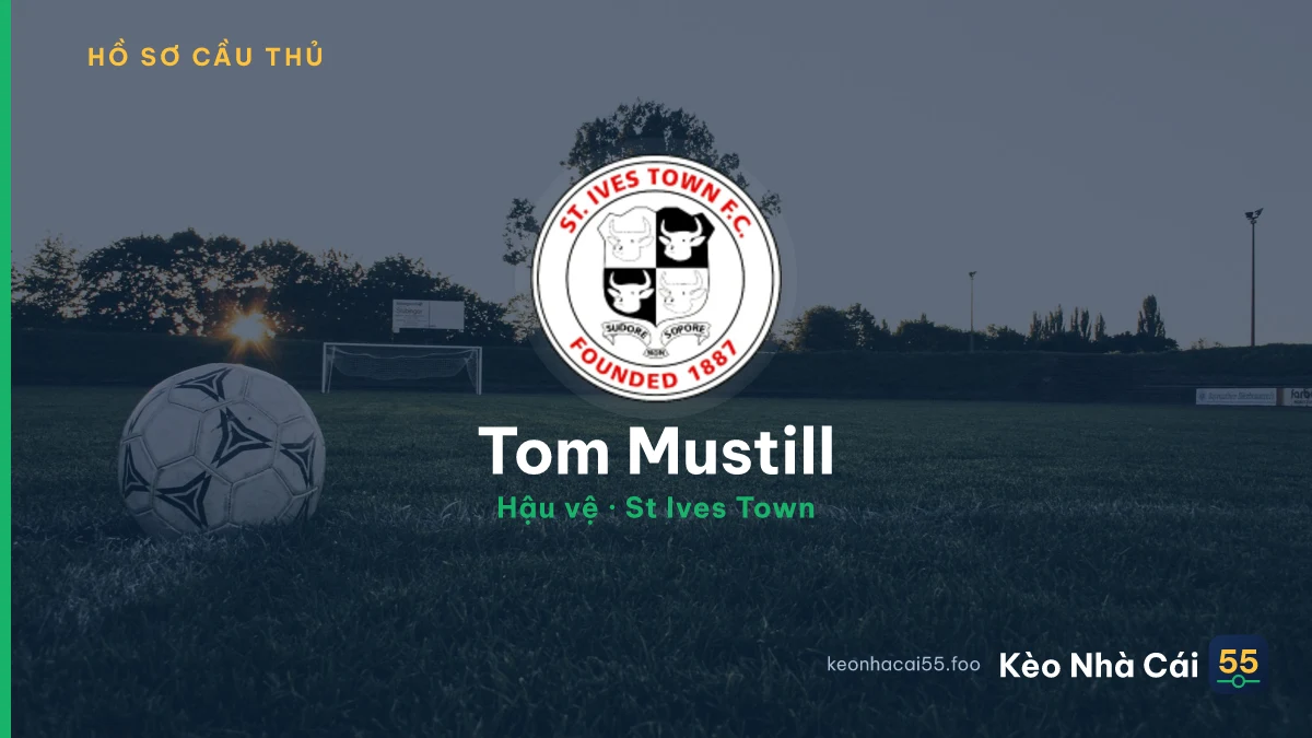 Tom Mustill — St Ives Town