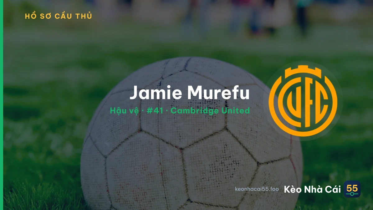 Jamie Murefu — Cambridge United