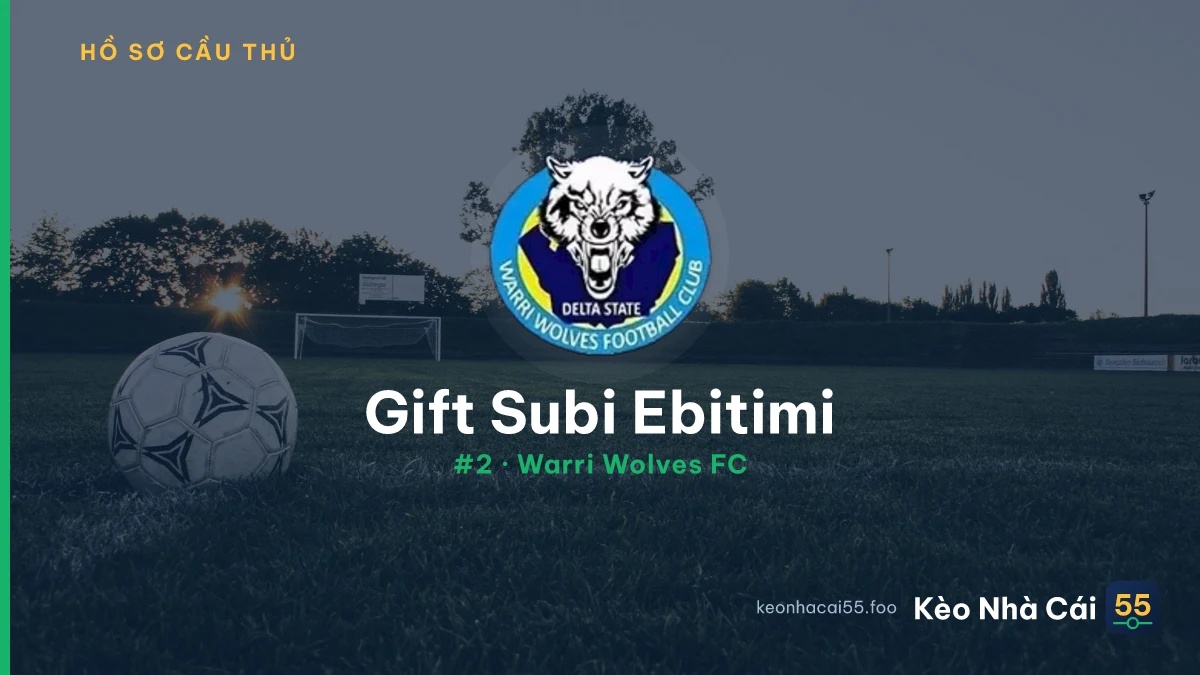 Gift Subi Ebitimi — Warri Wolves FC