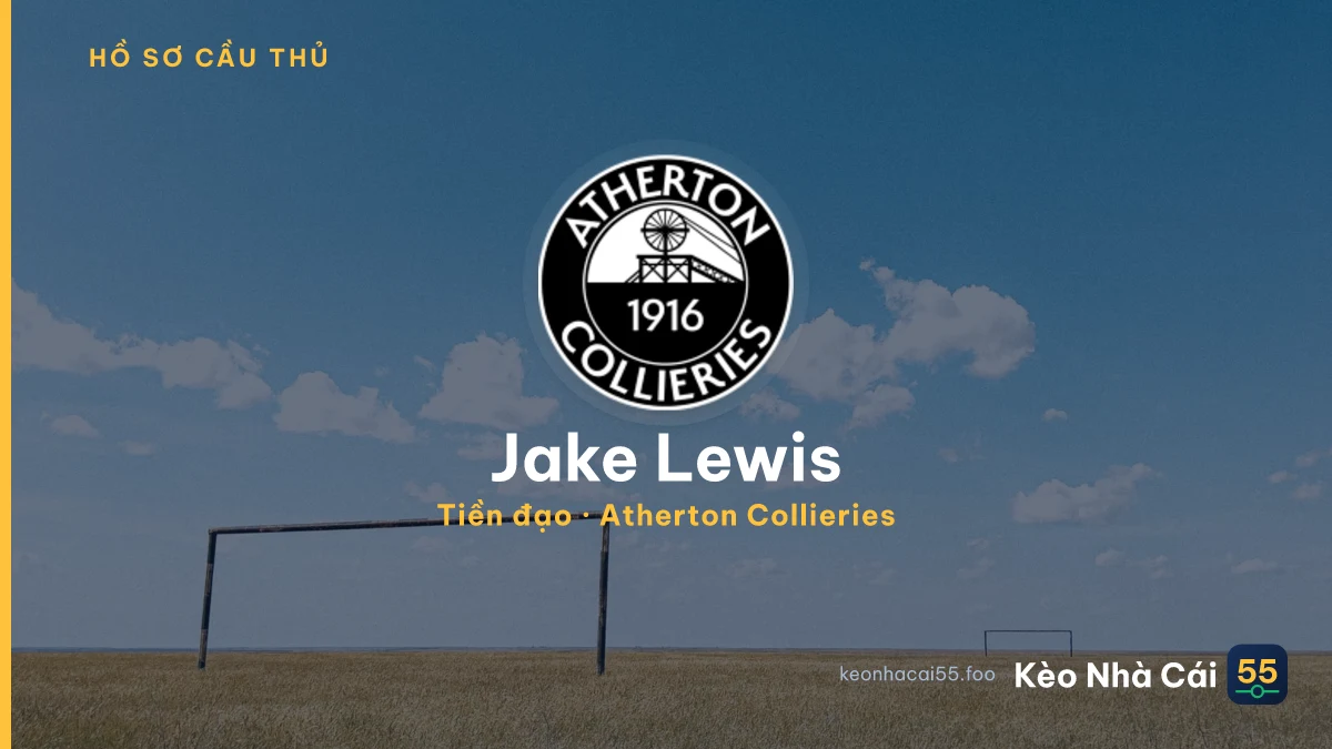 Jake Lewis — Atherton Collieries