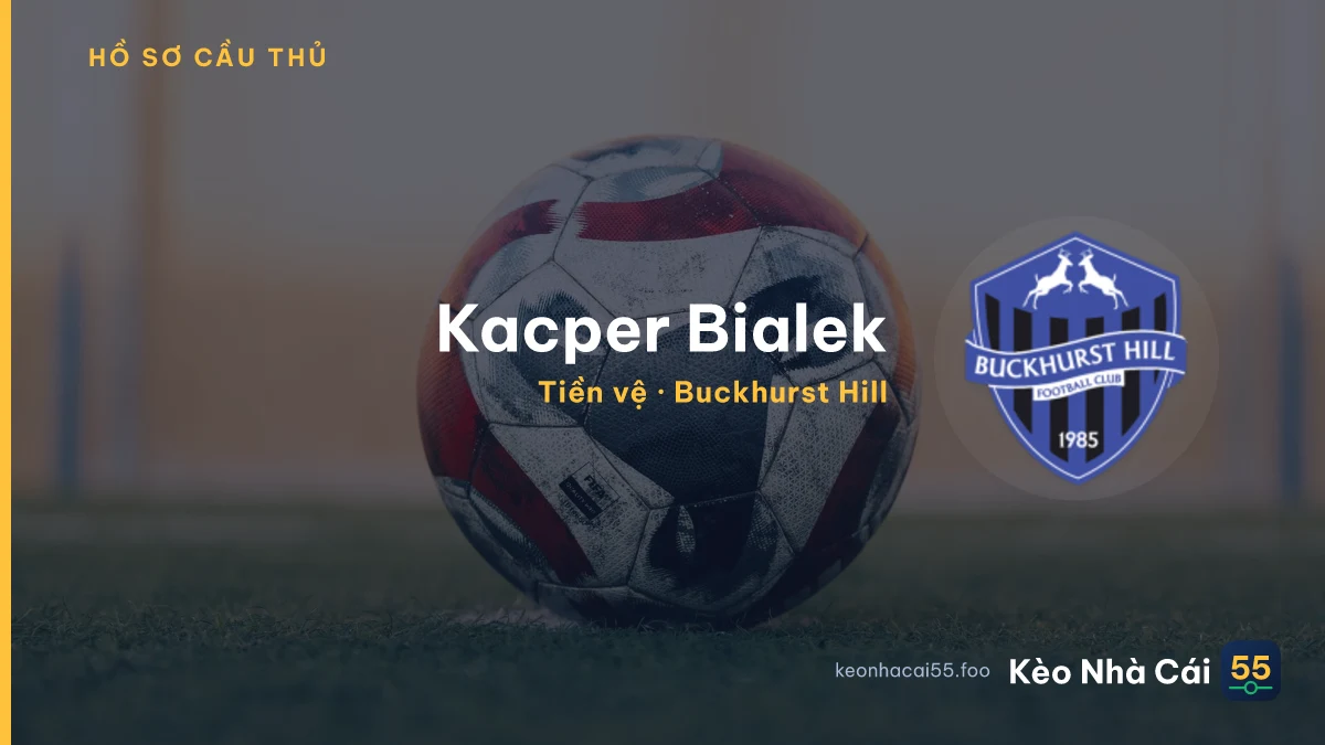 Kacper Bialek — Buckhurst Hill