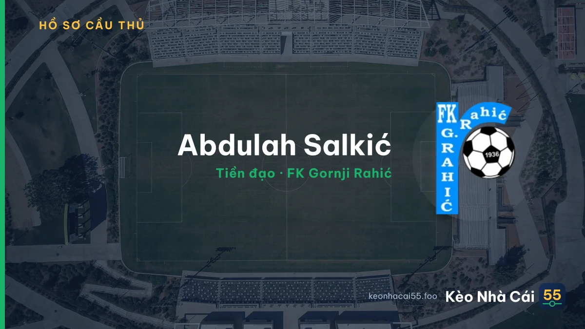 Abdulah Salkić — FK Gornji Rahić