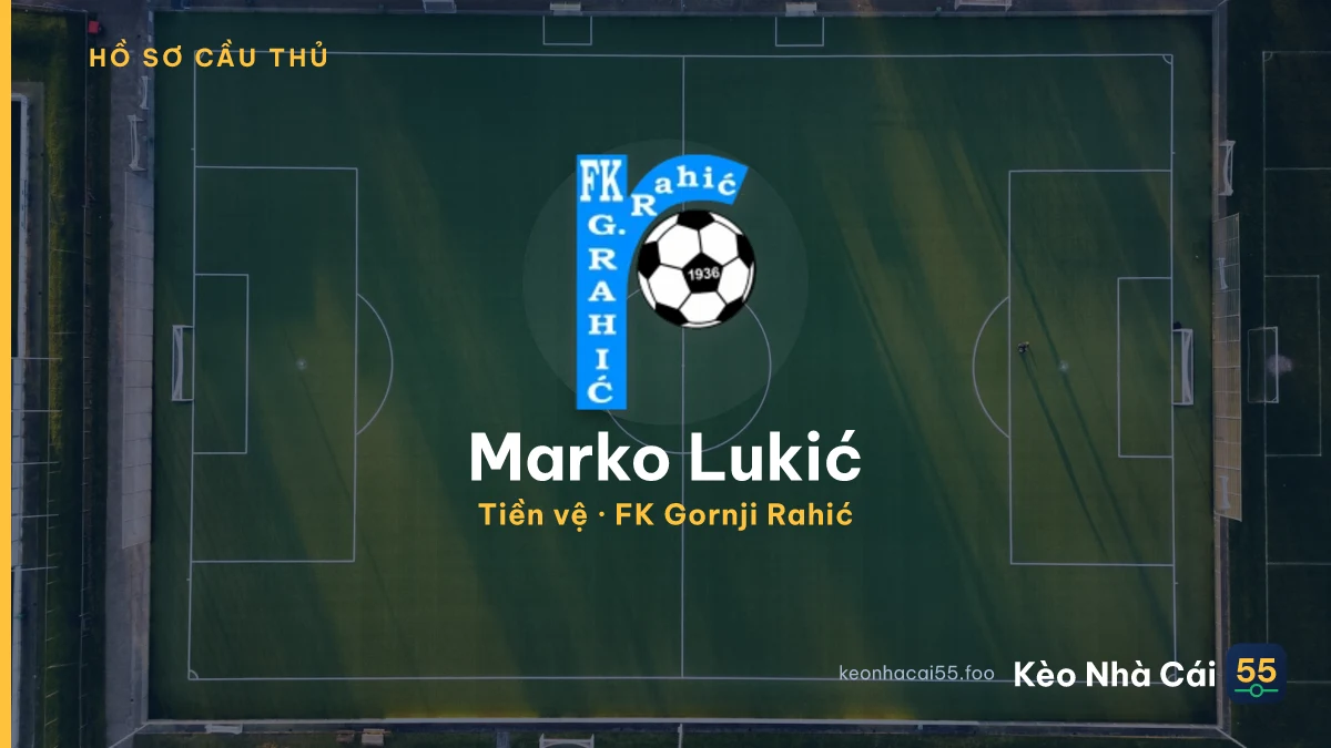 Marko Lukić — FK Gornji Rahić