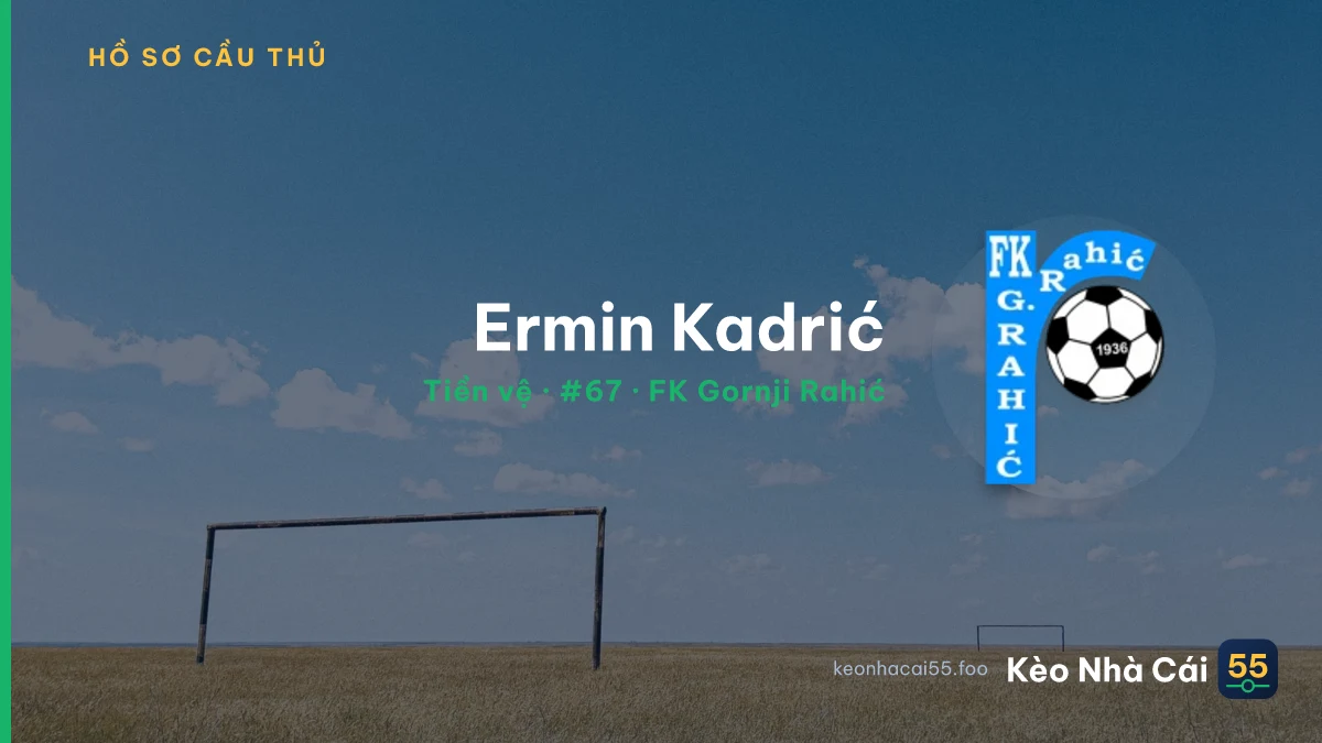 Ermin Kadrić — FK Gornji Rahić
