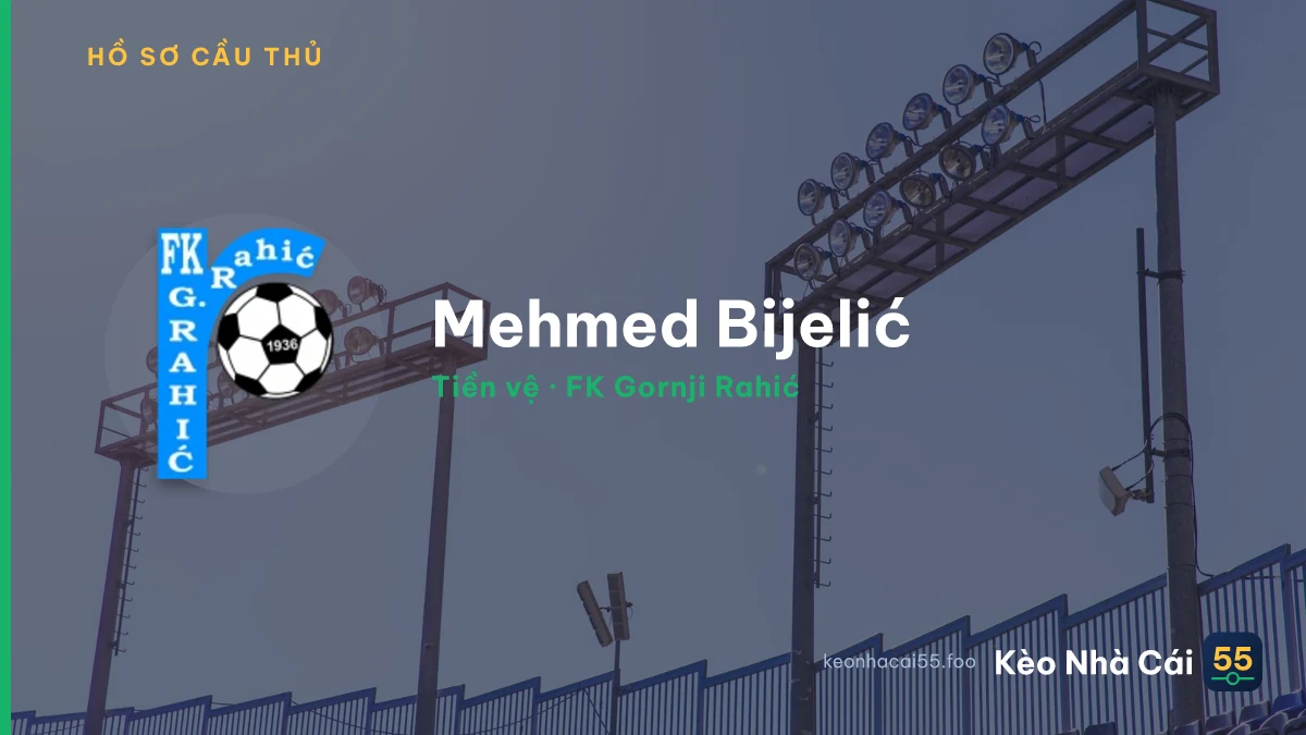 Mehmed Bijelić — FK Gornji Rahić