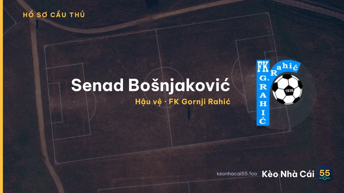 Senad Bošnjaković — FK Gornji Rahić