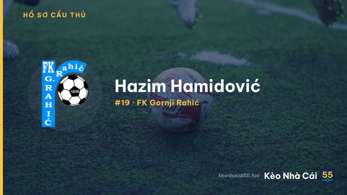 Hazim Hamidović — FK Gornji Rahić