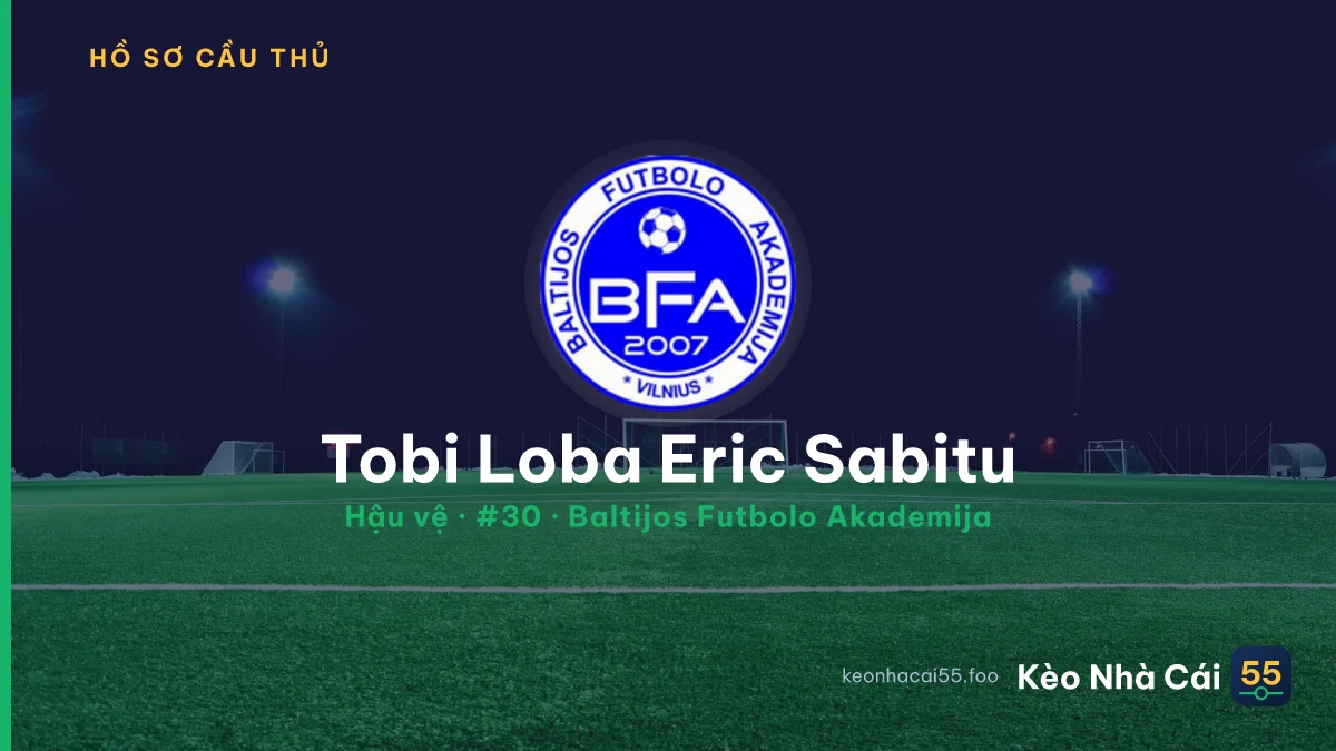Tobi Loba Eric Sabitu — Baltijos Futbolo Akademija