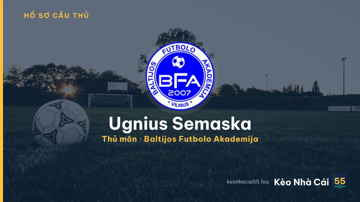 Ugnius Semaska — Baltijos Futbolo Akademija