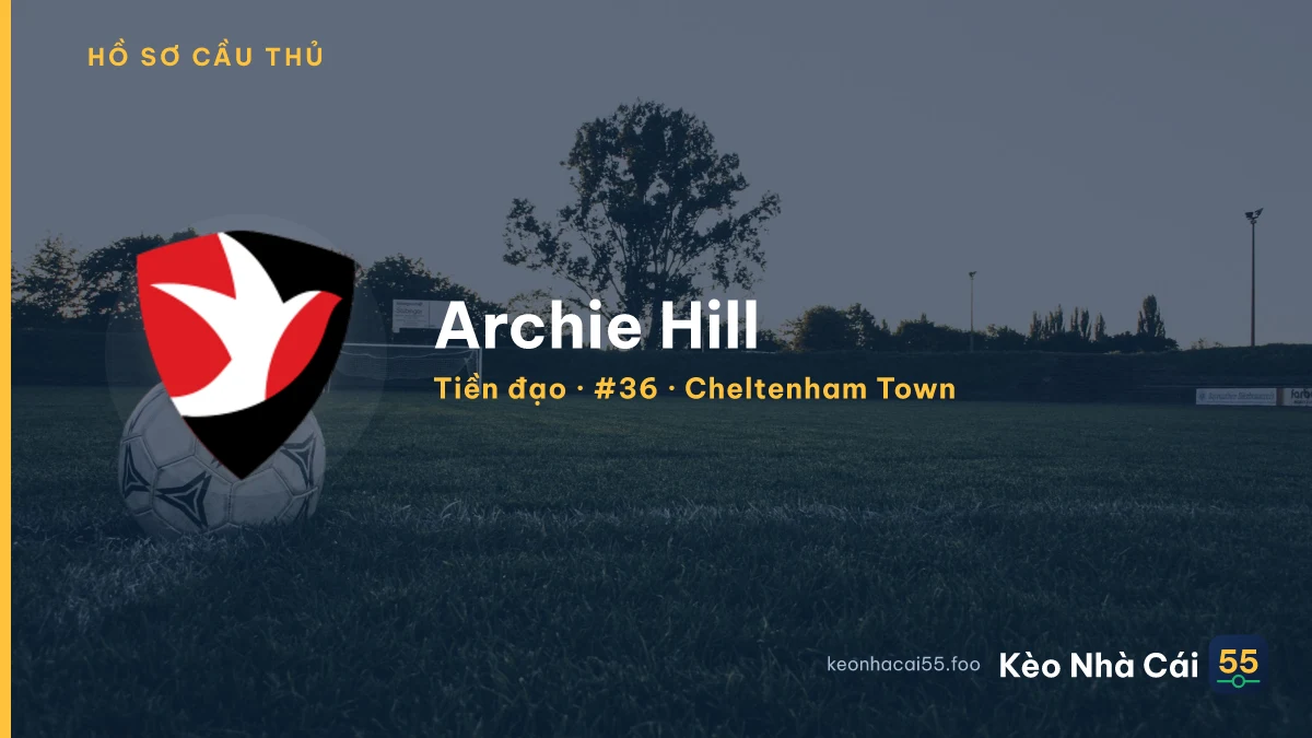 Archie Hill — Cheltenham Town