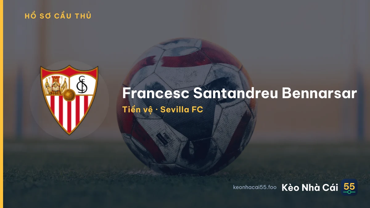 Francesc Santandreu Bennarsar — Sevilla FC