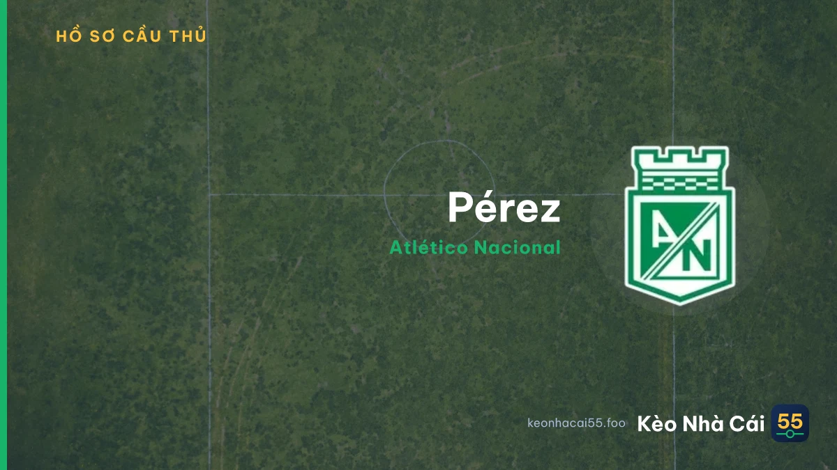Pérez — Atlético Nacional