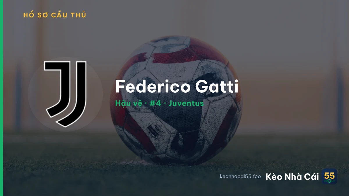 Federico Gatti — Juventus