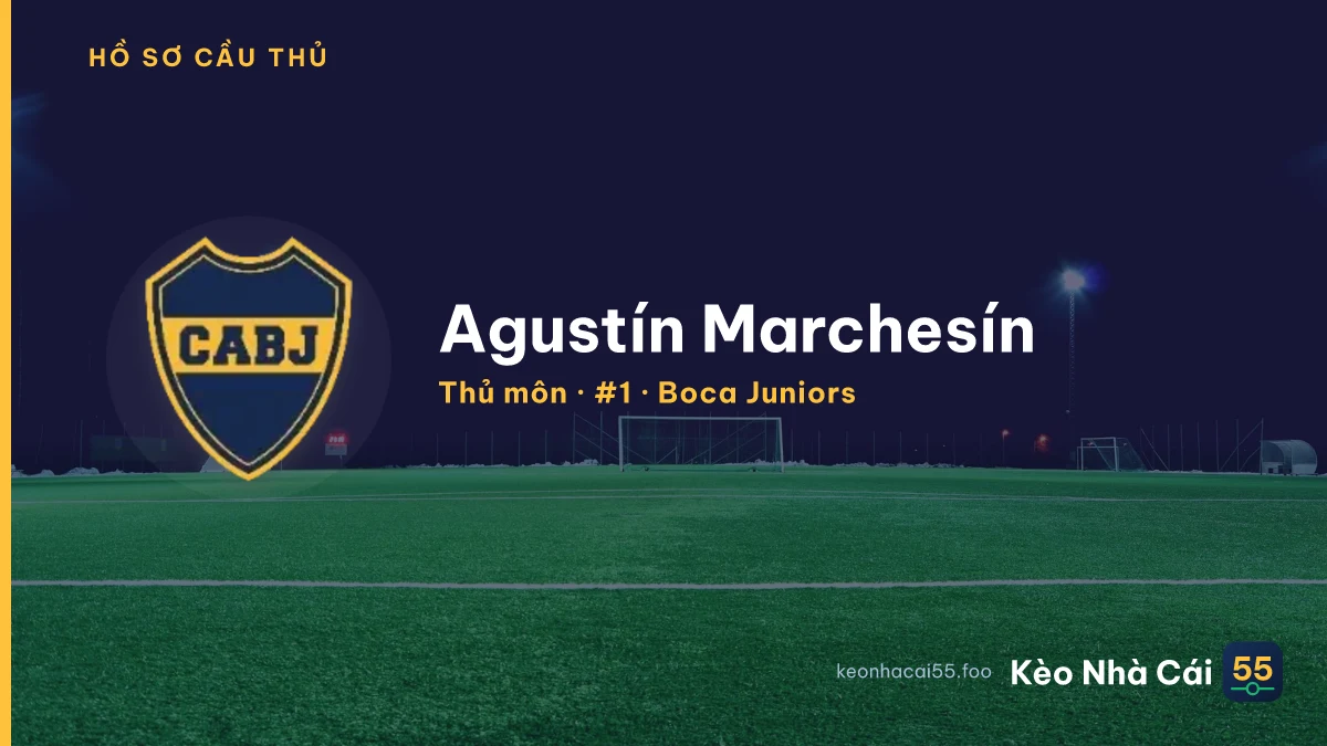 Agustín Marchesín — Boca Juniors