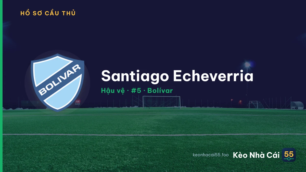Santiago Echeverria — Bolívar