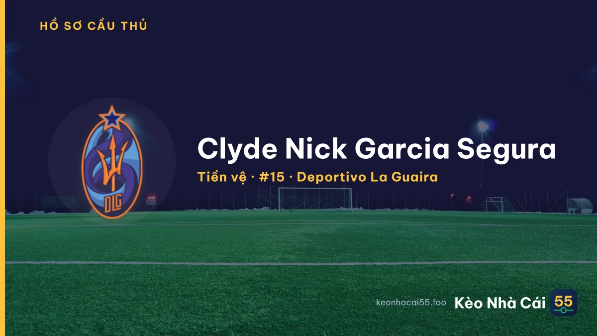 Clyde Nick Garcia Segura — Deportivo La Guaira