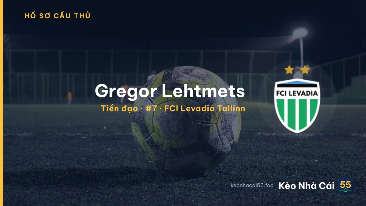 Gregor Lehtmets — FCI Levadia Tallinn