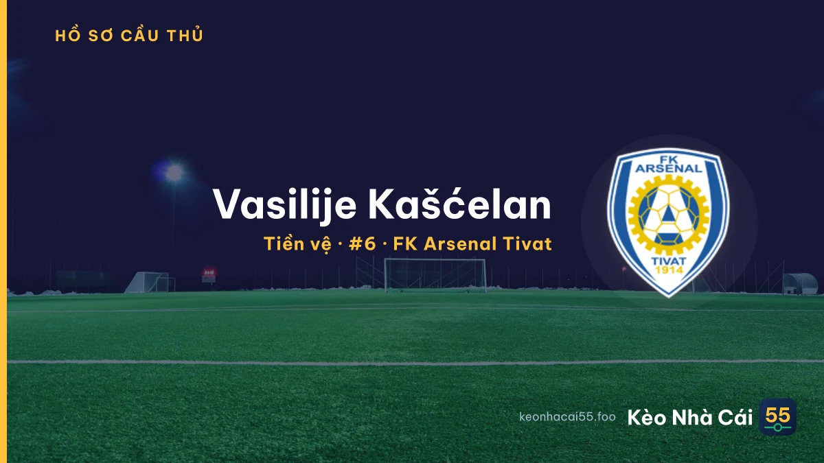 Vasilije Kašćelan — FK Arsenal Tivat