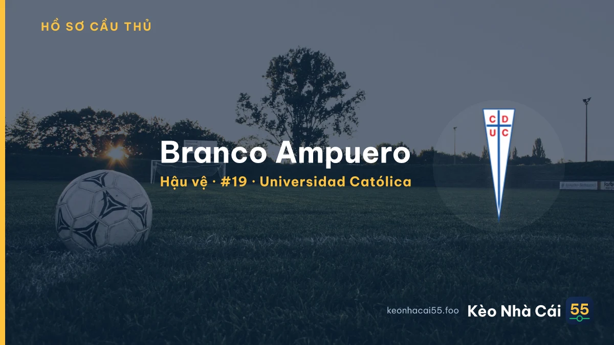 Branco Ampuero — Universidad Católica