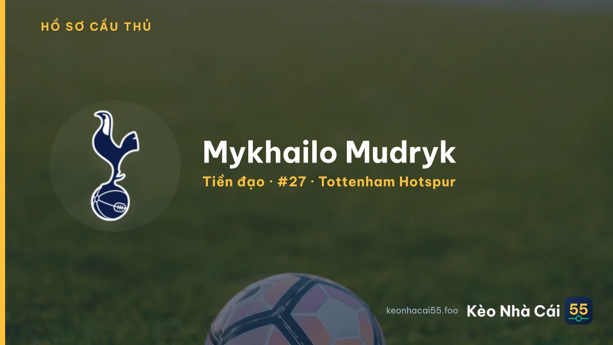 Mykhailo Mudryk — Tottenham Hotspur