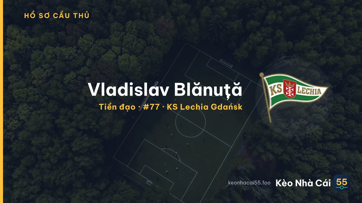 Vladislav Blănuță — KS Lechia Gdańsk