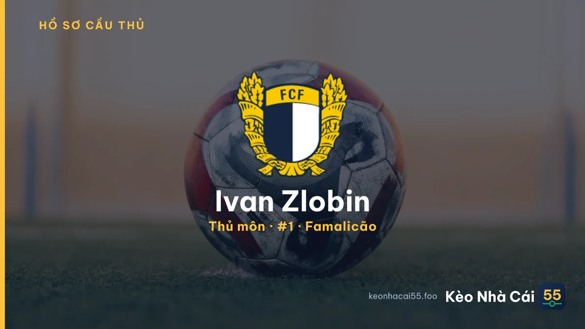 Ivan Zlobin — Famalicão