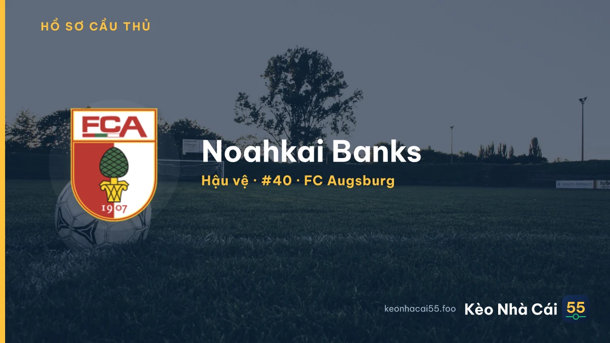 Noahkai Banks — FC Augsburg