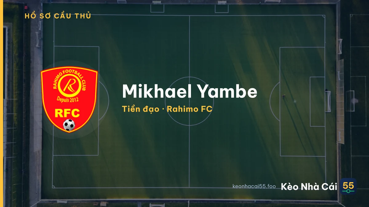 Mikhael Yambe — Rahimo FC