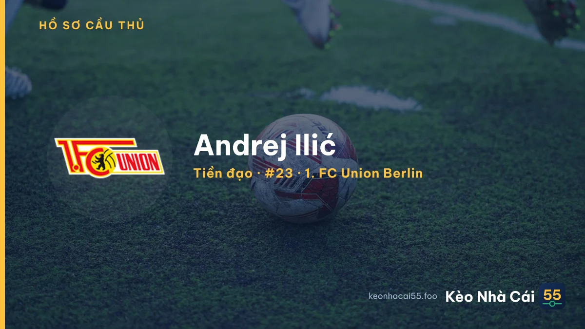 Andrej Ilić — 1. FC Union Berlin