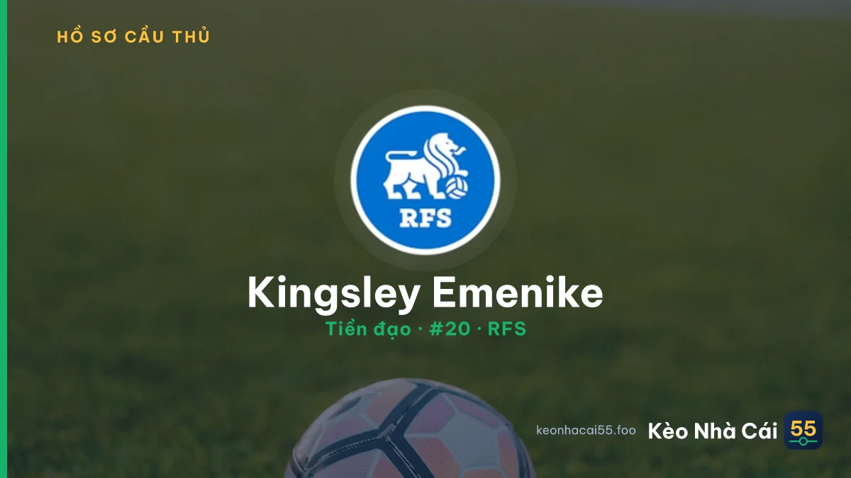 Kingsley Emenike — RFS