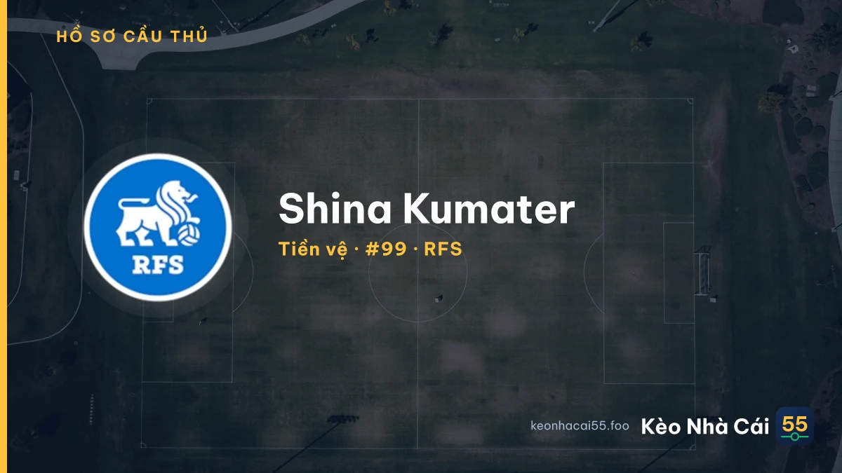 Shina Kumater — RFS