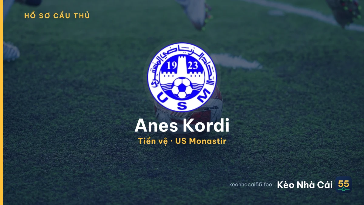 Anes Kordi — US Monastir