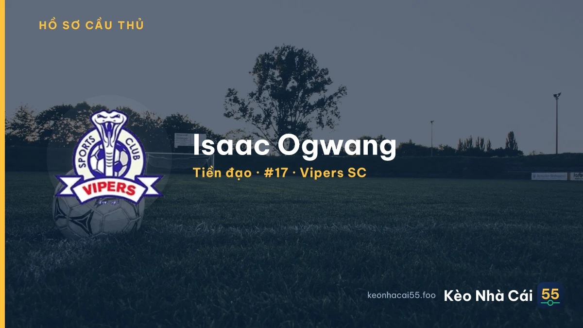 Isaac Ogwang — Vipers SC